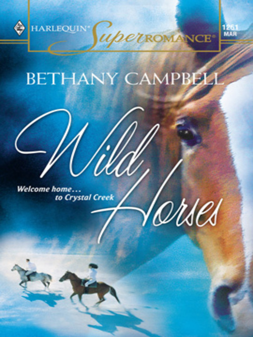 Title details for Wild Horses by Bethany Campbell - Available